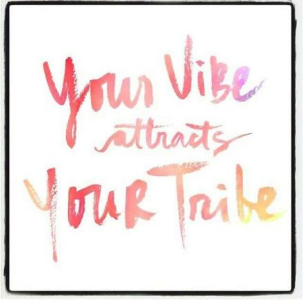 Your Vibe Attracts Your Tribe 4